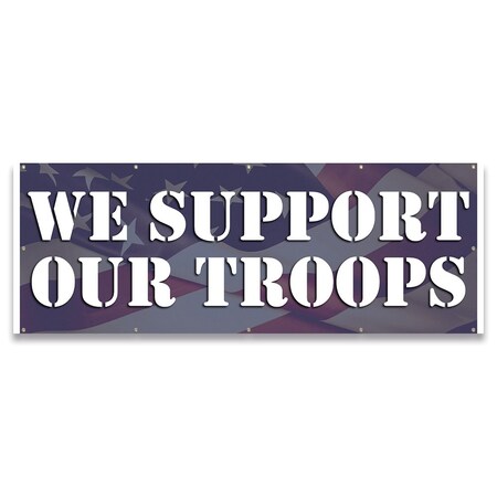 Signmission We Support Our Troops Banner Concession Stand Food Truck Single Sided B-120-30188